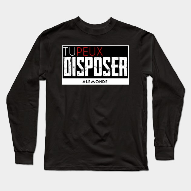 Tu peux disposer Long Sleeve T-Shirt by Likeapauvre Store